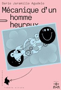 Mécanique d’un homme heureux - Darío Jaramillo Agudelo - ebook