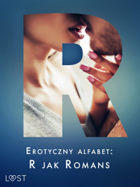 Erotyczny alfabet: R jak Romans - zbiór opowiadań - Ewelina Nawara, Annah Viki M, Marlena Rytel, Catrina Curant, Ruth Ross, Liv Water - ebook