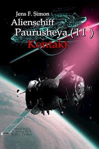 Alienschiff Paurusheya ( I I ) - jens f- simon - ebook