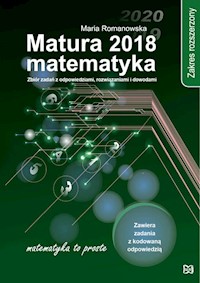 Matura 2018 Matematyka Zakres rozszerzony - Romanowska Maria - książka