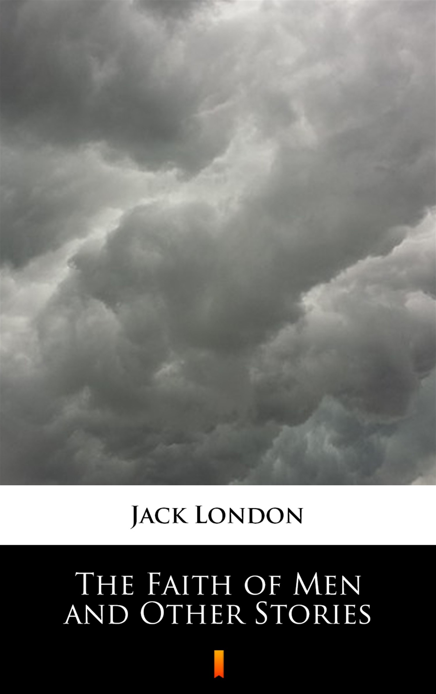 The Faith of Men and Other Stories