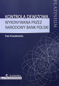Kontrola dewizowa wykonywana przez Narodowy Bank Polski - Kowalewska Ewa - książka