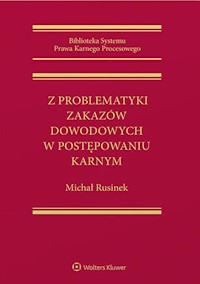 Z problematyki zakazów dowodowych w postępowaniu karnym - Rusinek Michał - książka
