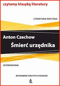 Czechow Śmierć urzędnika - Anton Czechow - ebook