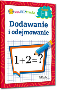 Dodawanie i odejmowanie klasy 1-3 - Zagnińska Maria - książka