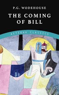 The Coming of Bill - Wodehouse	 P.G. - ebook