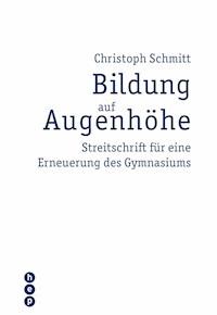 Bildung auf Augenhöhe - Christoph Schmitt - ebook