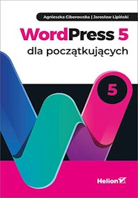 WordPress 5 dla początkujących - Agnieszka Ciborowska, Jarosław Lipiński - książka