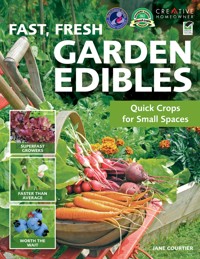 Fast, Fresh Garden Edibles - Jane Courtier - ebook