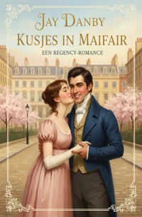 Kusjes in Maifair: een Regency-romance - Jay Danby - ebook