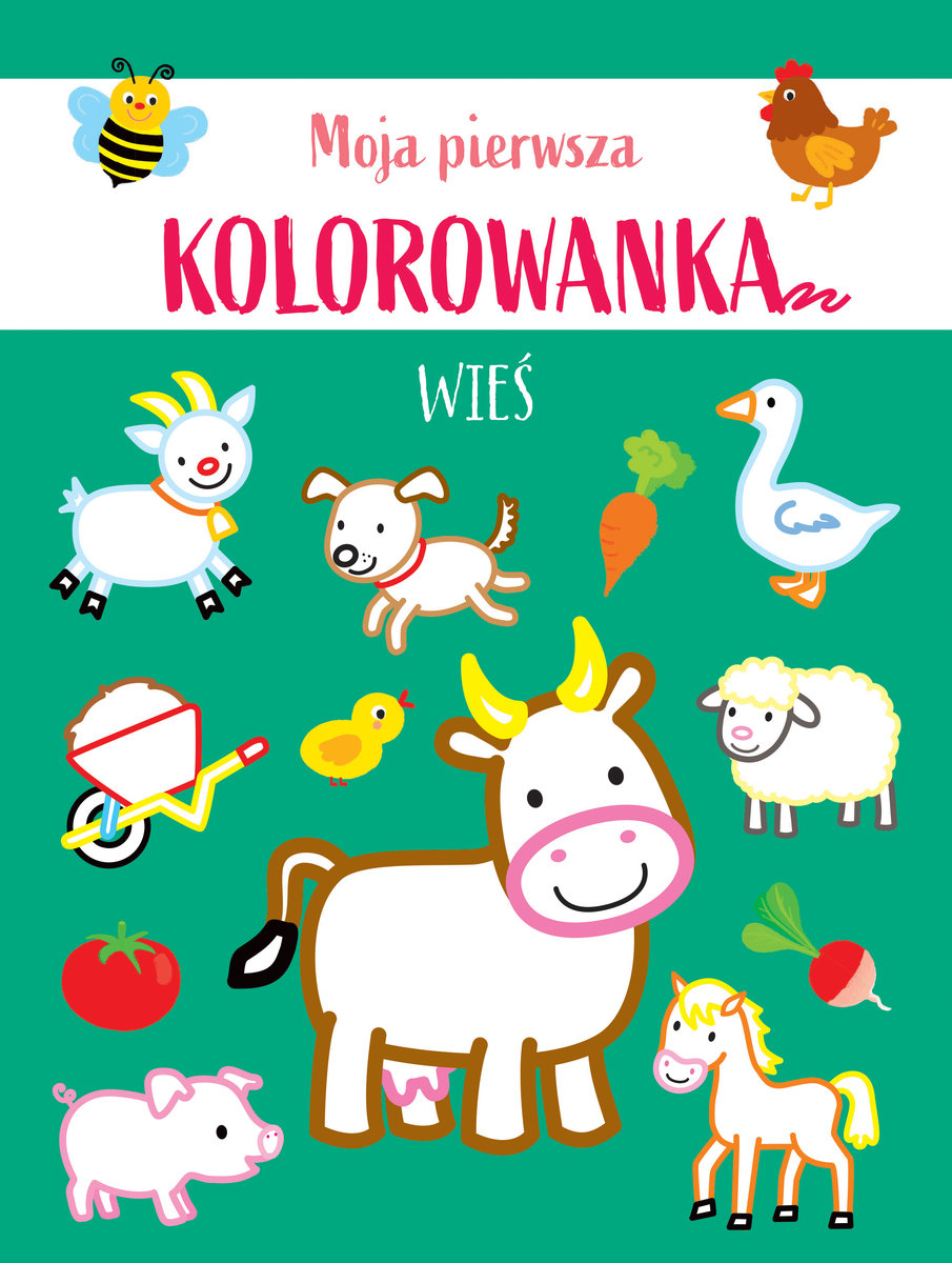 Moja pierwsza kolorowanka. Wieś - zbiorowa praca - książka