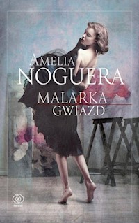 Malarka gwiazd - Amelia Noguera - książka