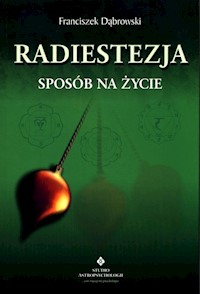 Radiestezja Sposób na życie - Dąbrowski Franciszek - książka