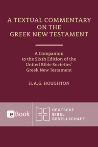A Textual Commentary on the Greek New Testament - Hugh Houghton - ebook