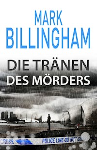 Die Tränen des Mörders - Mark Billingham - ebook