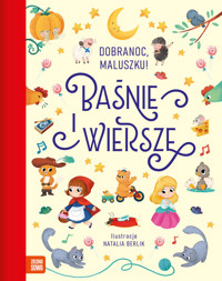 Dobranoc, maluszku! Baśnie i wiersze - Natalia Berlik - książka