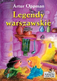 Legendy warszawskie - Artur Oppman - ebook + audiobook + książka