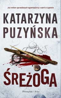 Śreżoga. Cykl o policjantach z Lipowa. Tom 12 - Katarzzyna Puzyńska - ebook + audiobook + książka