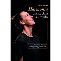 Harmonia duszy, ciała i umysłu - Michalak Ola - książka
