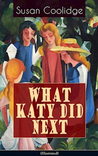 WHAT KATY DID NEXT (Illustrated) - Susan Coolidge - ebook