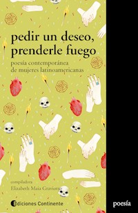 Pedir un deseo, prenderle fuego - Lena Diaz Pérez - ebook