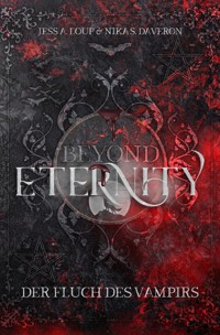 Beyond Eternity. Der Fluch des Vampirs: Knisternde Vampire Romance - Nika S. Daveron - ebook