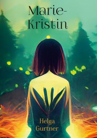 Marie-Kristin - Helga Gurtner - ebook