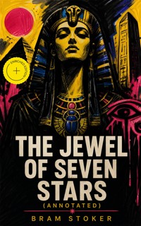 The Jewel of Seven Stars (Annotated) - Stoker Bram - ebook