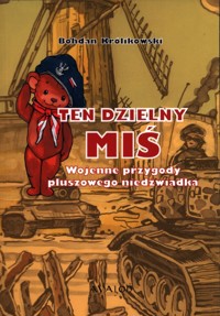 Ten dzielny miś - Bohdan Królikowski - książka