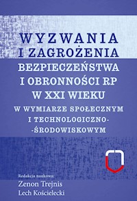 Wyzwania i zagrożenia bezpieczeństwa i obronności RP w XXI wieku -  - książka