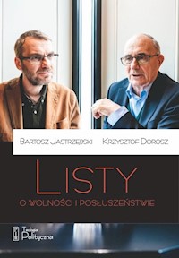 Listy o wolności i posłuszeństwie - Jastrzębski Bartosz, Dorosz Krzysztof - książka