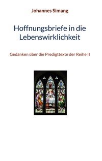 Hoffnungsbriefe in die Lebenswirklichkeit - Johannes Simang - ebook