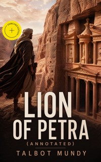 Lion of Petra (Annotated) - Talbot Mundy - ebook