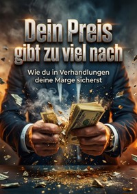 Dein Preis gibt zu viel nach - Patrick Seidel - ebook