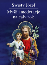 Święty Józef Myśli i medytacje na cały rok -  - książka
