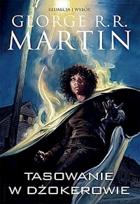 Tasowanie w Dżokerowie - R.R.Martin George - książka