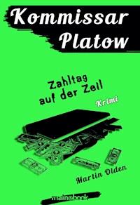 Kommissar Platow, Band 13: Zahltag auf der Zeil - Martin Olden - ebook