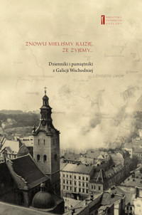 Znowu mieliśmy iluzję, że żyjemy - Binder Elza (Eliszewa), Urman Jerzy Feliks, Strassler Szymon, Wagner Rózia - książka