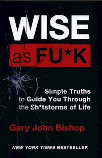 Wise as F*ck - Bishop Gary John - książka