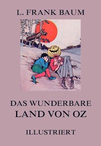 Das wunderbare Land von Oz - L. Frank Baum - ebook
