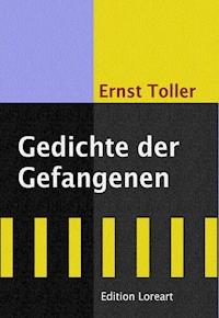 Gedichte der Gefangenen - Ernst Toller - ebook
