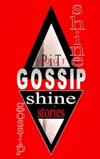Gossip Shine - Pit Vogt - ebook