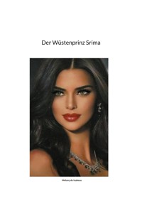 Der Wüstenprinz Srima - Melany de Isabeau - ebook