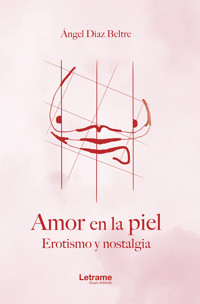 Amor en la piel - Ángel Díaz Beltre - ebook