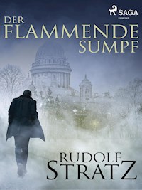 Der flammende Sumpf - Rudolf Stratz - ebook