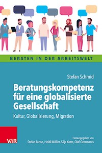 Beratungskompetenz für eine globalisierte Gesellschaft - Stefan Schmid - ebook