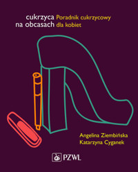 Cukrzyca na obcasach - Angelina Ziembińska, Katarzyna Cyganek - książka