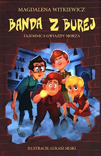 Banda z Burej Tajemnica gwiazdy morza - Magdalena Witkiewicz - książka