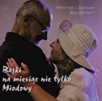 Bajki na miesiąc nie tylko miodowy - Bolanowska Krystyna, Bolanowski Zdzisław - książka