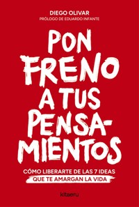 Pon freno a tus pensamientos - Diego Olivar Aldudo - ebook